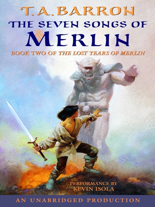 Title details for The Seven Songs of Merlin by T.A. Barron - Wait list